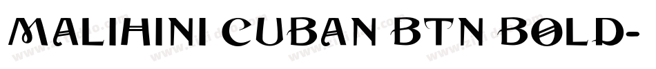 Malihini Cuban BTN Bold字体转换